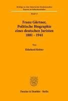 Franz Gurtner, Politische Biographie Eines Deutschen Juristen 1881 - 1941
