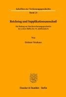 Helmut Neuhaus - Reichstag Und Supplikationsausschuss: Ein Beitrag Zur Reichsverfassungsgeschichte Der Ersten Halfte Des 16. Jahrhunderts, Häftad