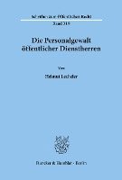 Helmut Lecheler - Die Personalgewalt Offentlicher Dienstherren, Häftad