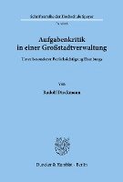 bokomslag Aufgabenkritik in Einer Grossstadtverwaltung: Unter Besonderer Berucksichtigung Hamburgs