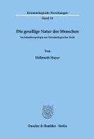 Die Gesellige Natur Des Menschen: Sozialanthropologie Aus Kriminologischer Sicht