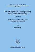 bokomslag Rechtsfragen Der Landesplanung Und Landesentwicklung: Band I: Das Planungssystem Der Landesplanung. Grundlagen Und Grundlinien