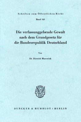 Dietrich Murswiek - Die Verfassunggebende Gewalt Nach Dem Grundgesetz Fur Die Bundesrepublik Deutschland, Häftad