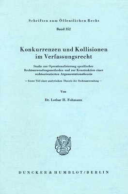 bokomslag Konkurrenzen Und Kollisionen Im Verfassungsrecht: Studie Zur Operationalisierung Spezifischer Rechtsanwendungsmethoden Und Zur Konstruktion Einer Rech
