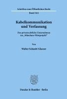 bokomslag Kabelkommunikation Und Verfassung: Das Privatrechtliche Unternehmen Im 'Munchner Pilotprojekt