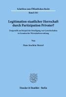 bokomslag Legitimation Staatlicher Herrschaft Durch Partizipation Privater?: Dargestellt Am Beispiel Der Beteiligung Von Gewerkschaften in Gremien Der Wirtschaf