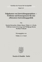 Folgekosten Von Entwicklungsprojekten - Probleme Und Konsequenzen Fur Eine Effizientere Entwicklungspolitik