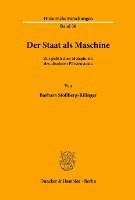 bokomslag Der Staat ALS Maschine: Zur Politischen Metaphorik Des Absoluten Furstenstaats