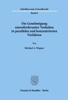 bokomslag Die Genehmigung Umweltrelevanter Vorhaben in Parallelen Und Konzentrierten Verfahren