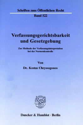 bokomslag Verfassungsgerichtsbarkeit Und Gesetzgebung: Zur Methode Der Verfassungsinterpretation Bei Der Normenkontrolle