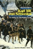bokomslag Karl XII. Von Schweden: Ein Konig, Der Zum Mythos Wurde