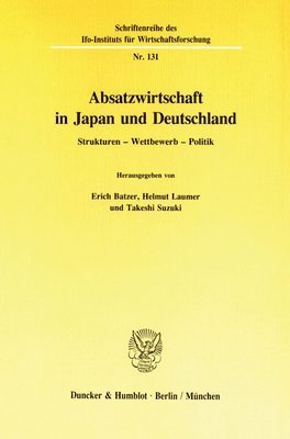 bokomslag Absatzwirtschaft in Japan Und Deutschland: Strukturen - Wettbewerb - Politik