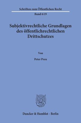 Peter Preu - Subjektivrechtliche Grundlagen Des Offentlichrechtlichen Drittschutzes, Häftad