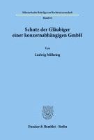 Ludwig Mohring - Schutz Der Glaubiger Einer Konzernabhangigen Gmbh, Häftad