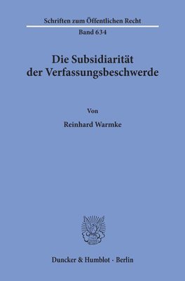 bokomslag Die Subsidiaritat Der Verfassungsbeschwerde