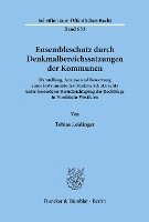 bokomslag Ensembleschutz Durch Denkmalbereichssatzungen Der Kommunen: Darstellung, Analyse Und Bewertung Eines Instruments Des Denkmalschutzrechts Unter Besonde