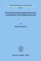 Gunter Breulmann - Normung Und Rechtsangleichung in Der Europaischen Wirtschaftsgemeinschaft, Häftad