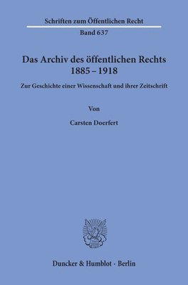 bokomslag Das Archiv Des Offentlichen Rechts 1885 - 1918: Zur Geschichte Einer Wissenschaft Und Ihrer Zeitschrift