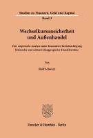 Rolf Schwier - Wechselkursunsicherheit Und Aussenhandel: Eine Empirische Analyse Unter Besonderer Berucksichtigung Bilateraler Und Sektoral Disaggregierter Handelsst, Häftad