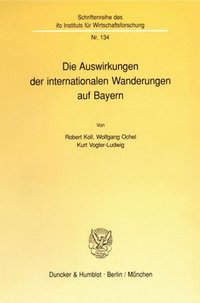 bokomslag Die Auswirkungen Der Internationalen Wanderungen Auf Bayern
