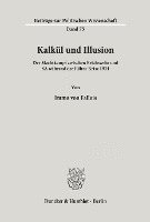 bokomslag Kalkül und Illusion.