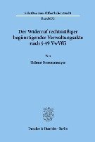 bokomslag Der Widerruf Rechtmassiger Begunstigender Verwaltungsakte Nach 49 Vwvfg