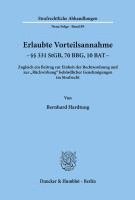 Bernhard Hardtung - Erlaubte Vorteilsannahme - 331 Stgb, 70 Bbg, 10 Bat: Zugleich Ein Beitrag Zur Einheit Der Rechtsordnung Und Zur 'Ruckwirkung' Behordlicher Genehmigung, Häftad
