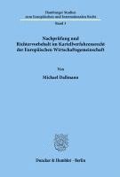 Michael Dallmann - Nachprufung Und Richtervorbehalt Im Kartellverfahrensrecht Der Europaischen Wirtschaftsgemeinschaft, Häftad