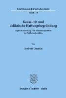 bokomslag Kausalitat Und Deliktische Haftungsbegrundung, Zugleich Ein Beitrag Zum Kausalitatsproblem Bei Waldschadensfallen