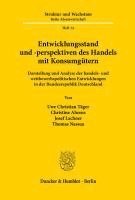 bokomslag Entwicklungsstand Und -Perspektiven Des Handels Mit Konsumgutern: Darstellung Und Analyse Der Handels- Und Wettbewerbspolitischen Entwicklungen in Der