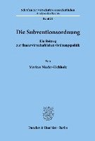 bokomslag Die Subventionsordnung: Ein Beitrag Zur Finanzwirtschaftlichen Ordnungspolitik