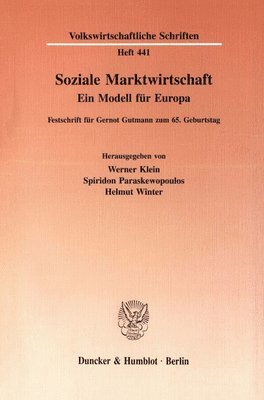 bokomslag Soziale Marktwirtschaft: Ein Modell Fur Europa. Festschrift Fur Gernot Gutmann Zum 65. Geburtstag