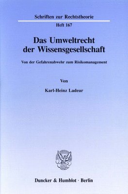 bokomslag Das Umweltrecht Der Wissensgesellschaft: Von Der Gefahrenabwehr Zum Risikomanagement