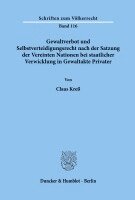 Claus Kress - Gewaltverbot Und Selbstverteidigungsrecht Nach Der Satzung Der Vereinten Nationen Bei Staatlicher Verwicklung in Gewaltakte Privater, Häftad