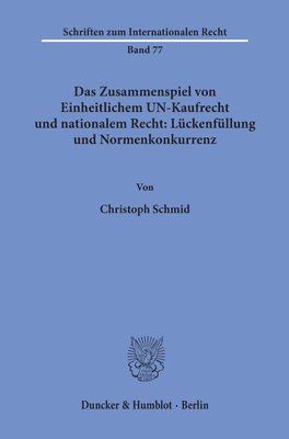 bokomslag Das Zusammenspiel Von Einheitlichem Un-Kaufrecht Und Nationalem Recht: Luckenfullung Und Normenkonkurrenz: Zugleich Ein Beitrag Zur Rechtsvergleichung