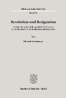 bokomslag Revolution Und Resignation: Sozialphilosophie Und Die Geschichtliche Krise Im 2. Jahrhundert Bei Max Horkheimer Und Hans Freyer