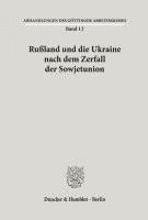 Duncker &. Humblot - Russland Und Die Ukraine Nach Dem Zerfall Der Sowjetunion, Häftad