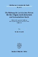 bokomslag Die Haftung Der Juristischen Person Fur Ihre Organe Nach Deutschem Und Koreanischem Recht: Kritischer Beitrag Zu Den Problemen Der Rezeption Von Geset