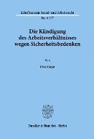 bokomslag Die Kundigung Des Arbeitsverhaltnisses Wegen Sicherheitsbedenken