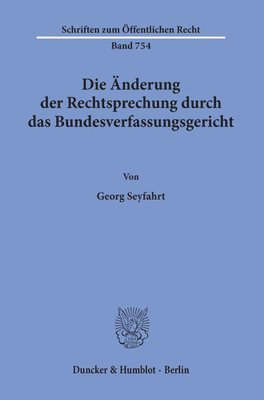 bokomslag Die Anderung Der Rechtsprechung Durch Das Bundesverfassungsgericht
