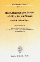 bokomslag Reich, Regionen Und Europa in Mittelalter Und Neuzeit: Festschrift Fur Peter Moraw. Red.: Barbara Krauss