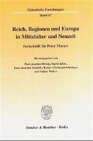 bokomslag Reich, Regionen Und Europa in Mittelalter Und Neuzeit: Festschrift Fur Peter Moraw. Red.: Barbara Krauss