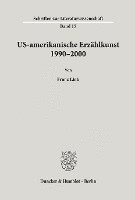 bokomslag Us-Amerikanische Erzahlkunst 1990-2000