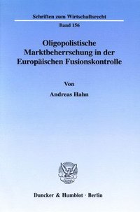 bokomslag Oligopolistische Marktbeherrschung in Der Europaischen Fusionskontrolle