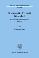 Winfried Brugger - Demokratie, Freiheit, Gleichheit: Studien Zum Verfassungsrecht Der USA, Häftad