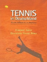 Duncker &. Humblot - Tennis in Deutschland: Von Den Anfangen Bis 22. Zum 1-Jahrigen Bestehen Des Deutschen Tennis Bundes. Hrsg.: Deutscher Tennis Bund E. V, Inbunden. Tillgänglighet: Lägg i varukorg