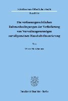 bokomslag Die Verfassungsrechtlichen Rahmenbedingungen Der Verausserung Von Verwaltungsvermogen Zur Allgemeinen Haushaltsfinanzierung: Ein Beitrag Zur Frage Der