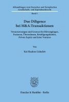 bokomslag Due Diligence Bei M&a-Transaktionen: Voraussetzungen Und Grenzen Bei Borsengangen, Fusionen, Ubernahmen, Beteiligungskaufen, Private Equity Und Joint
