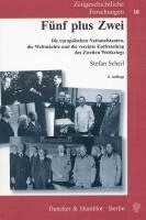 bokomslag Funf Plus Zwei: Die Europaischen Nationalstaaten, Die Weltmachte Und Die Vereinte Entfesselung Des Zweiten Weltkriegs