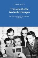 Transatlantische Wechselwirkungen: Der Elitenwechsel in Deutschland Nach 1945 1